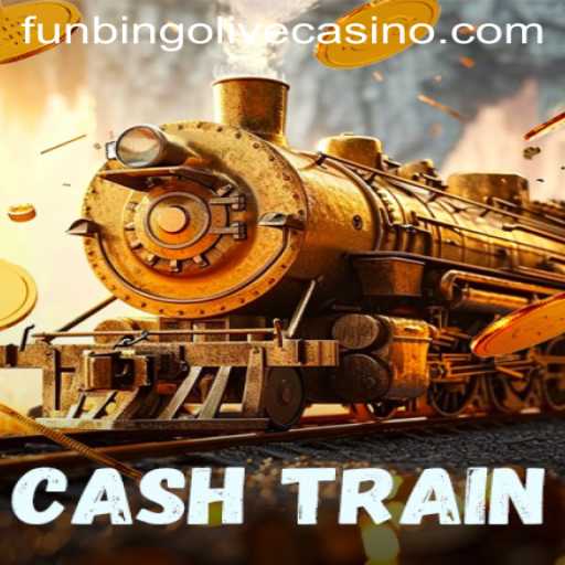 Exploring the Excitement of CashTrain: The New Era of FunBingo