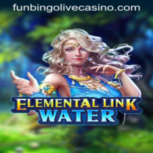 Dive into the Magic of ElementalLinkWater: A FunBingo Adventure
