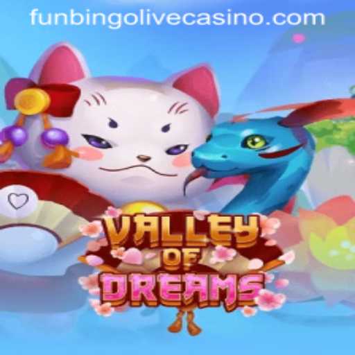 Discovering the Magic of ValleyofDreams and the Exciting Twist of FunBingo