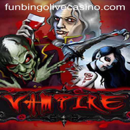 Exploring the Enchanting World of Vampire: A Fun and Thrilling Game Experience